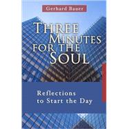 Three Minutes for the Soul : Reflections to Start the Day