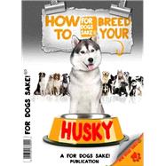 How to Breed your Husky