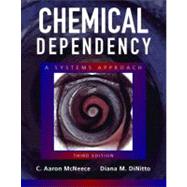 Chemical Dependency : A Systems Approach