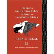 Openness and Foreign Policy Reform in Communist States