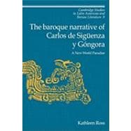 The Baroque Narrative of Carlos de SigÃ¼enza y GÃ³ngora: A New World Paradise