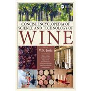Concise Encyclopedia of Science and Technology of Wine