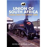 60009 Union of South Africa Stories from the Support Crew