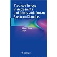 Psychopathology in Adolescents and Adults With Autism Spectrum Disorders