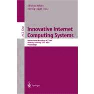 Innovative Internet Computing Systems: International Workshop Iics 2001, Ilmenau, Germany, June 21-22, 2001 : Proceedingss