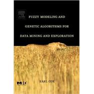 Fuzzy Modeling and Genetic Algorithms for Data Mining and Exploration