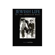 Jewish Life in the American West : Perspectives on Migration, Settlement, and Community
