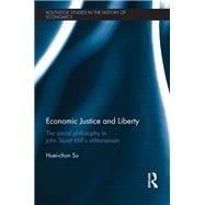Economic Justice and Liberty: The Social Philosophy in John Stuart MillÆs Utilitarianism
