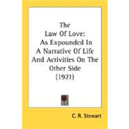 Law of Love : As Expounded in A Narrative of Life and Activities on the Other Side (1921)