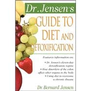 Dr. Jensen's Guide to Diet and Detoxification Healthy Secrets from Around the World