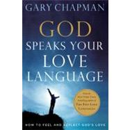 God Speaks Your Love Language How to Feel and Reflect God's Love