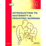 Introduction to Maternity and Pediatric Nursing,9781416032755