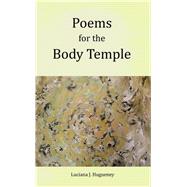 Poems for the Body Temple