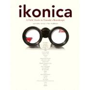 Ikonica A Field Guide to Canada's Brandscape