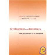 Development and Democracy: New Perspectives on an Old Debate