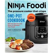 Ninja Foodi - the Pressure Cooker That Crisps - One-pot Cookbook