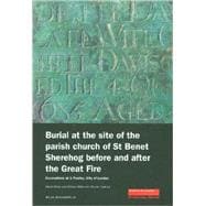 Burial at the Site of the Parish Church of St Benet Sherehog Before and After the Great Fire