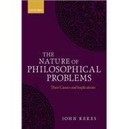 The Nature of Philosophical Problems Their Causes and Implications