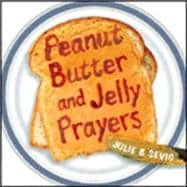 Peanut Butter and Jelly Prayers
