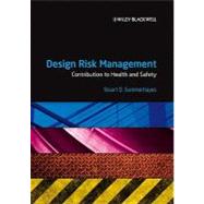 Design Risk Management Contribution to Health and Safety