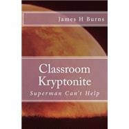 Classroom Kryptonite