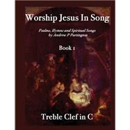 Worship Jesus in Song Treble Clef in C