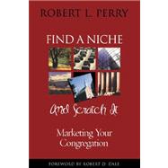 Find a Niche and Scratch It Marketing Your Congregation