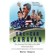 One-Car Caravan On The Road With The 2004 Democrats Before America Tunes In