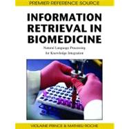 Information Retrieval in Biomedicine: Natural Language Processing for Knowledge Integration