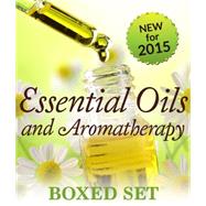 Essential Oils & Aromatherapy Volume 2 (Boxed Set): Natural Remedies for Beginners to Expert Essential Oil Users