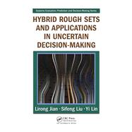 Hybrid Rough Sets and Applications in Uncertain Decision-Making