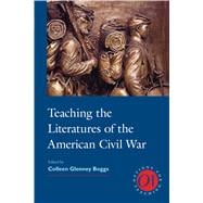 Teaching the Literatures of the American Civil War