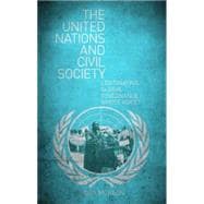 The United Nations and Civil Society Legitimating Global Governance - Whose Voice?