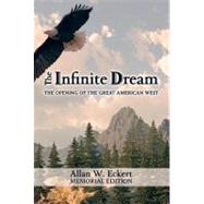 The Infinite Dream: The Opening of the Great American West