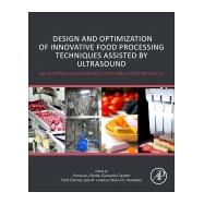Design and Optimization of Innovative Food Processing Techniques Assisted by Ultrasound