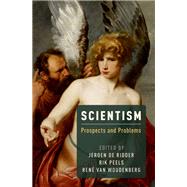 Scientism Prospects and Problems