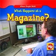 What Happens at a Magazine?