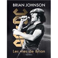 Brian Johnson : Les vies de Brian
