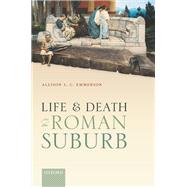 Life and Death in the Roman Suburb