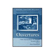 Student Activities Manual to Accompany Ouvertures: Cours intermediaire de francais, (Activities Wrkbk/Lab Manual), Troisieme edition