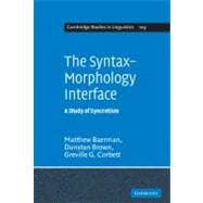 The Syntax-Morphology Interface: A Study of Syncretism