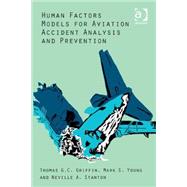 Human Factors Models for Aviation Accident Analysis and Prevention