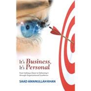 It?s Business, It's Personal