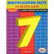 Multiplication Facts in 7 Days, Grades 3-5 : A Simple Method for Success