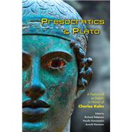 Presocratics and Plato: A Festschrift in Honor of Charles Kahn