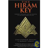 The Hiram Key Pharaohs, Freemasonry, and the Discovery of the Secret Scrolls of Jesus