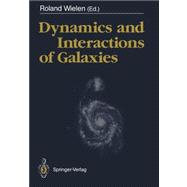Dynamics and Interactions of Galaxies
