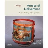 Sources for Armies of Deliverance A New History of the Civil War