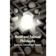 Moral and Political Philosophy Key Issues, Concepts and Theories