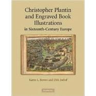 Christopher Plantin and Engraved Book Illustrations in Sixteenth-Century Europe